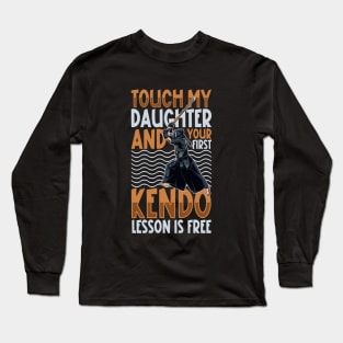 Don't touch my daughter - Kendo Long Sleeve T-Shirt